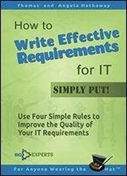 How To Write Effective Requirements For It - Simply Put!