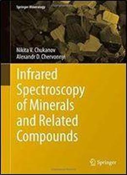 Infrared Spectroscopy Of Minerals And Related Compounds