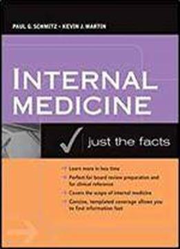 Internal Medicine: Just The Facts