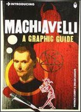 Introducing Machiavelli: A Graphic Guide