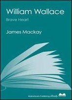 James Mackay - William Wallace: Brave Heart