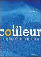 La Couleur Expliquee Aux Artistes
