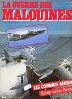 La Guerre Des Malouines 1. Les Combats Aeriens. Mirages Contre Harrier