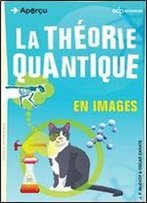 La Theorie Quantique En Images