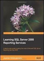 Learning Sql Server 2008 Reporting Services