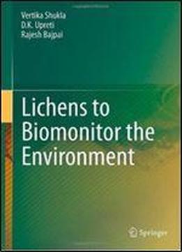 Lichens To Biomonitor The Environment