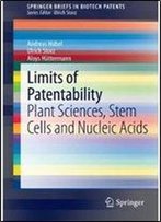 Limits Of Patentability: Plant Sciences, Stem Cells And Nucleic Acids