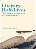 Literary Half-Lives: Doris Lessing, Clancy Sigal, And Roman A Clef