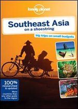 Lonely Planet Southeast Asia On A Shoestring (travel Guide)