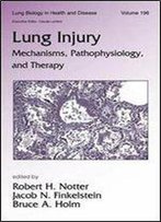 Lung Injury: Mechanisms, Pathophysiology, And Therapy
