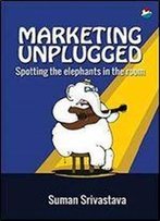 Marketing Unplugged - Spotting The Elephants In The Room