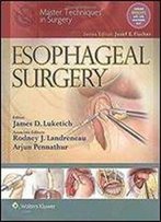 Master Techniques In Surgery: Esophageal Surgery