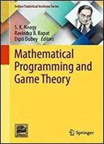 Mathematical Programming And Game Theory (Indian Statistical Institute Series)