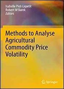Methods To Analyse Agricultural Commodity Price Volatility