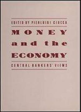 Money And The Economy: Central Bankers' Views