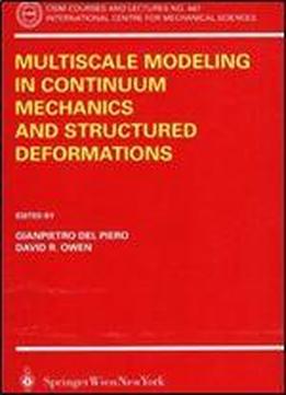 Multiscale Modeling In Continuum Mechanics And Structured Deformations