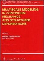 Multiscale Modeling In Continuum Mechanics And Structured Deformations