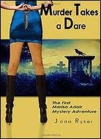 Murder Takes A Dare: The First Marisa Adair Mystery