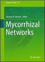Mycorrhizal Networks (Ecological Studies)