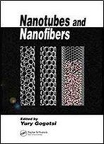 Nanotubes And Nanofibers (Advanced Materials And Technologies)