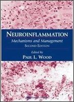 Neuroinflammation: Mechanisms And Management (2nd Edition)