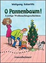 O Pannenbaum! - Lustige Weihnachtsgeschichten