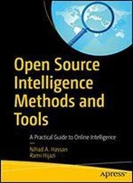 Open Source Intelligence Methods And Tools: A Practical Guide To Online Intelligence