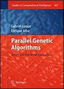 Parallel Genetic Algorithms: Theory And Real World Applications (studies In Computational Intelligence)