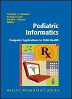 Pediatric Informatics: Computer Applications In Child Health