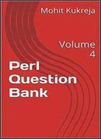 Perl Question Bank: Volume 4