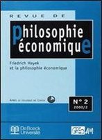 Philosophie Economique 2: Hayek Et La Philosophie Economique