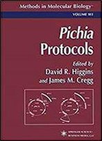 Pichia Protocols (Methods In Molecular Biology)