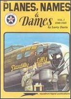 Planes, Names & Dames Vol.I: 1940-1945 (Squadron Signal 6052)