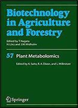 Plant Metabolomics (biotechnology In Agriculture And Forestry)