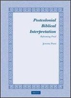 Postcolonial Biblical Interpretation: Reframing Paul