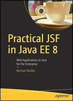 Practical Jsf In Java Ee 8