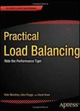 Practical Load Balancing: Ride The Performance Tiger