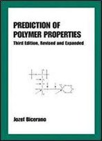 Prediction Of Polymer Properties (Plastics Engineering)