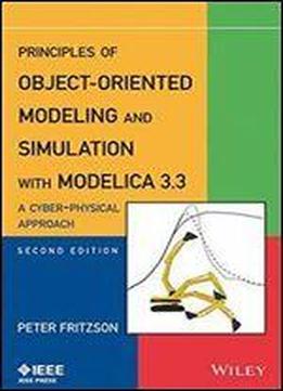 Principles Of Object-oriented Modeling And Simulation With Modelica 3.3: A Cyber-physical Approach, 2nd Edition