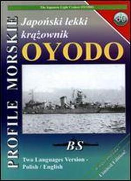 Profile Morskie 60: Japonski Lekki Krazownik Oyodo - The Japanese Light Cruiser Oyodo [polish / English]