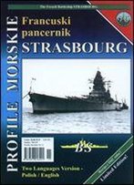 Profile Morskie 75: Francuski Pancernik Strasbourg - The French Battleship Strasbourg [Polish / English]