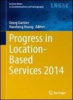 Progress In Location-Based Services 2014