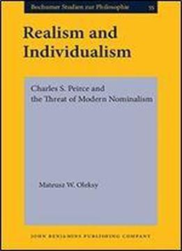 Realism And Individualism: Charles S. Peirce And The Threat Of Modern Nominalism