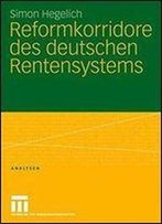 Reformkorridore Des Deutschen Rentensystems