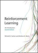Reinforcement Learning: An Introduction (Adaptive Computation And Machine Learning) Second Edition Edition