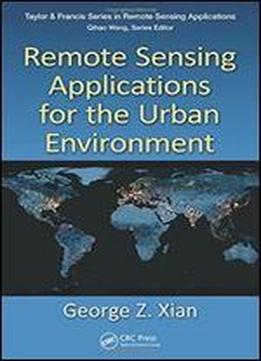 Remote Sensing Applications For The Urban Environment