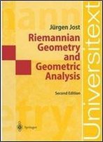 Riemannian Geometry, Geometric Analysis (2nd Edition)