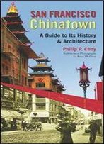 San Francisco Chinatown: A Guide To Its History And Architecture
