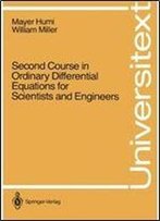 Second Course In Ordinary Differential Equations For Scientists And Engineers