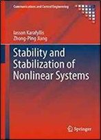 Stability And Stabilization Of Nonlinear Systems (Communications And Control Engineering)